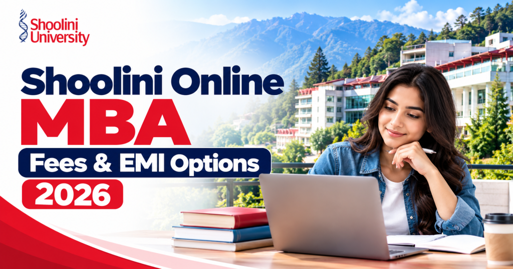 Shoolini Online MBA Fees & EMI Options 2026