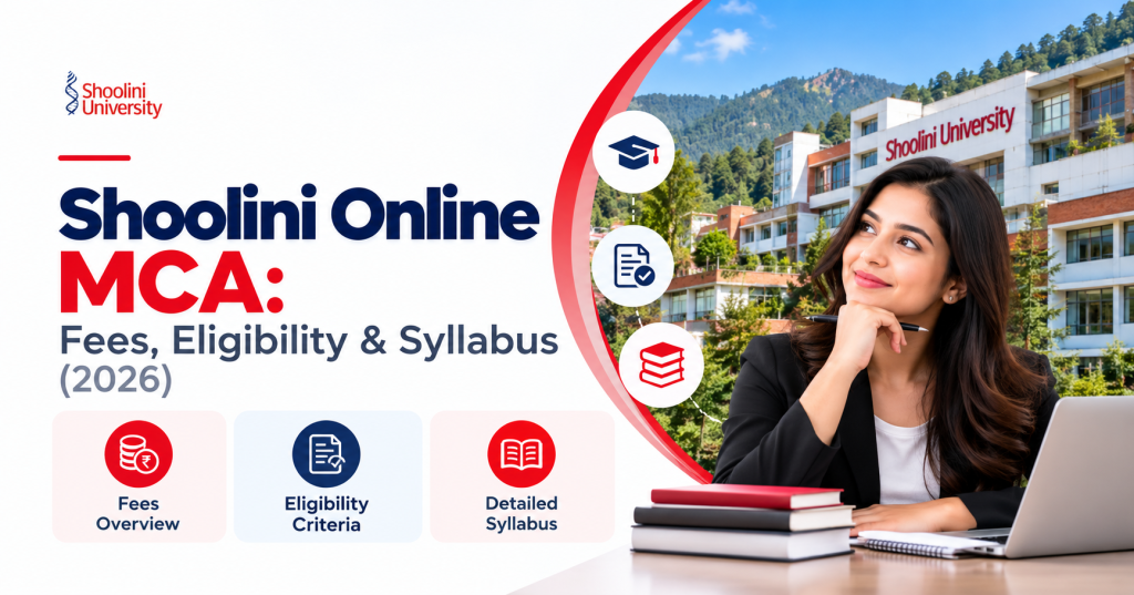 The Master of Computer Applications, or MCA, is a postgraduate degree for students who want to build advanced knowledge in computer science, programming, software development, and information technology. Shoolini University offers an online MCA designed for graduates and working professionals who want to strengthen their technical skills through flexible online learning. The Shoolini Online MCA combines core computer application subjects with technology-focused learning areas such as Artificial Intelligence and Machine Learning, Data Science, and Full-Stack Development. The program can be an option for students looking to enter the IT sector or professionals who want to expand their technical knowledge while continuing to work. Before applying in 2026, it is important to understand the program's fees, eligibility criteria, semester-wise syllabus, specialisations, and admission process. Shoolini Online MCA Program Overview Program Detail Information University Shoolini University Program Master of Computer Applications Study Mode Online Duration 2 years Semester Structure 4 semesters Eligibility Bachelor's degree with at least 50% marks, subject to applicable rules International Eligibility Published requirement of 60% in the qualifying examination Main Study Areas Programming, databases, algorithms, networking, AI, Data Science, Full-Stack Development Degree Awarding Institution Shoolini University The university's online MCA is intended to provide a structured postgraduate learning experience without requiring regular on-campus attendance. Students should check the current curriculum and admission instructions to confirm the exact subjects and specialisation options offered for their intake. Shoolini Online MCA Fees 2026 Shoolini University publishes different fee arrangements for its Online MCA. The amount payable depends on the selected offer and payment option. The following figures are listed on the university's MCA program page. Fee Component Published Amount Regular program fee ₹2,00,000 Application fee ₹500 Standard MCA scholarship ₹70,000 Standard payable fee after scholarship ₹1,30,000 Fee per semester under the standard offer ₹32,500 Pay After Placement offer fee ₹1,50,000 Fee payable before placement under that offer ₹1,20,000 Advertised amount payable after placement ₹30,000 The Pay After Placement offer and the standard scholarship offer have different payment conditions. Applicants should review the formal offer carefully before selecting either option. The university also advertises a special merit scholarship of 10% for eligible postgraduate applicants who scored more than 90% in their undergraduate degree. The availability and combination of discounts depend on the current terms. Which Shoolini MCA Payment Option Should You Choose? Standard payment plan: The published standard offer lists a payable fee of ₹1,30,000 after the stated scholarship, divided into four semester payments of ₹32,500. Pay After Placement plan: The published offer lists a program fee of ₹1,50,000, with ₹1,20,000 payable before placement and ₹30,000 payable after placement under the applicable conditions. Merit scholarship: Eligible applicants who meet the university's published academic criteria may qualify for a separate merit-based discount. Before paying, ask the university to confirm the final fee, scholarship eligibility, payment deadlines, refund conditions, and the meaning of any placement-related payment commitment. The application fee is listed as non-refundable. Shoolini Online MCA Eligibility Criteria 2026 The published eligibility criteria for the Shoolini Online MCA include a bachelor's degree in any discipline with at least 50% marks. International applicants are listed as requiring at least 60% in the qualifying examination. Reservation provisions apply according to the relevant government policies and the university's current rules. Mathematics Background Applicants who have not studied Mathematics at the Class 12 or undergraduate level may be required to complete a compulsory bridge course according to university norms. This provision may help eligible students from non-technical backgrounds prepare for the mathematical and computational concepts covered in an MCA. Who Can Apply? The program may be suitable for: BCA graduates who want to deepen their computing knowledge BSc graduates interested in software and IT careers BCom and BBA graduates who meet the applicable eligibility rules Working professionals seeking postgraduate computer application skills Graduates interested in AI, Data Science, or Full-Stack Development Eligibility should always be confirmed based on your exact undergraduate qualification, marks, and Mathematics background. Shoolini Online MCA Syllabus 2026 The Shoolini Online MCA is organised into four semesters. The first two semesters develop core computing and programming knowledge, while the later semesters introduce advanced subjects and specialisation-focused learning. The following is a semester-wise overview based on the university's published curriculum. Subject combinations can change, so applicants should confirm the latest syllabus for their chosen pathway. Semester 1: Programming and Computing Fundamentals Subject Main Learning Focus Functional English I Communication and language skills Problem Solving with C Programming fundamentals and logical thinking Computational Mathematics Mathematical concepts used in computing Applied Database Management System Database concepts, queries, and data organisation Principles of Management Management fundamentals Open Elective Additional learning based on the available options Saying It with Presentations Presentation and communication skills The first semester builds a foundation in programming, databases, and problem-solving. These skills support more advanced technical subjects later in the course. Semester 2: Data Structures and Application Development Subject Main Learning Focus Web Technology Web application concepts and technologies Functional English II Communication and professional language Data Structures and Algorithms using C Organising data and developing efficient solutions Python Application Programming Python programming and practical applications Digital Marketing for Practitioners or another open elective Additional applied learning Entrepreneurship or another open elective Business and innovation concepts This semester expands programming knowledge and introduces concepts used in web development and algorithmic problem-solving. Semester 3: Advanced Programming and Specialisation Subject Main Learning Focus Java Programming Object-oriented programming with Java Object-Oriented Programming with C++ Classes, objects, and software design Operating System Concepts Operating systems and resource management Specialisation Electives Subjects linked to the selected technical pathway Open Elective Additional subject based on the current curriculum Students begin to build deeper technical knowledge and study subjects connected to their chosen specialisation. Semester 4: Specialisation and Project Work Subject Main Learning Focus Project Work Applying technical knowledge to a practical project Computer Networking Network architecture and communication Specialisation Electives Advanced subjects in the selected area Open Elective Additional learning based on availability The final semester allows students to consolidate their learning through project work and advanced specialisation subjects. The exact module list may vary by curriculum revision. Obtain the latest official syllabus before making a final decision. Shoolini Online MCA Specialisations Shoolini's published Online MCA information highlights three principal subject areas: Artificial Intelligence and Machine Learning, Data Science, and Full-Stack Development. 1. Artificial Intelligence and Machine Learning This pathway focuses on intelligent applications, machine learning techniques, and emerging AI tools. Published subject areas include: Generative AI I Machine Learning in Python Generative AI II Students interested in intelligent systems, predictive models, and AI-enabled applications may find this area relevant. 2. Data Science Data Science focuses on analysing data, finding patterns, and using information to support decisions. Published subject areas include: Data Analytics using Python Data Science Digital Media Analytics IoT and Data Science This pathway may appeal to learners interested in analytics, data-driven business decisions, and technology-based research. 3. Full-Stack Development Full-Stack Development focuses on the technologies and processes used to build and maintain software applications. Published subject areas include: User Experience and User Interface Design DevOps Software Architecture Prototyping These topics may be relevant to students interested in web applications, software development, deployment processes, and user-focused design. Confirm the available specialisation and elective combinations for the 2026 intake, as subject options may change. Shoolini Online MCA Admission Process 2026 The admission process is generally completed online. Applicants should follow the university's current instructions and upload the required documents. Step 1: Check Eligibility Review the academic criteria and determine whether a Mathematics bridge course is required for your background. Step 2: Complete the Application Form Enter your personal information, contact details, and academic history accurately. Step 3: Prepare the Required Documents The university's published document list includes: Class 10 mark sheet Class 12 mark sheet Bachelor's degree mark sheets or consolidated transcript Degree certificate or provisional degree certificate Aadhaar card for Indian applicants or passport for international applicants Scanned signature Recent passport-size photograph Category certificate, where applicable Bonafide certificate, where applicable Applicants should check the latest instructions to confirm whether any additional documents are needed. Step 4: Submit the Application Upload the documents through the authorised admission portal and pay the applicable application fee. Step 5: Confirm Your Fee Plan Review the standard scholarship, merit scholarship, or Pay After Placement option if available. Confirm the conditions and final payable amount before accepting an offer. Step 6: Complete Enrolment After the application is approved and the required formalities are complete, follow the university's instructions to access the learning management system, study materials, live sessions, and academic calendar. Is Shoolini Online MCA Valid in India? Shoolini University states that it is entitled to offer the MCA through online mode. However, students should verify the university's current UGC entitlement for the exact program and admission session before enrolling. An online degree's acceptance for employment, government recruitment, or further education can also depend on the relevant employer or institution's rules. Before admission, check the current recognition status, the exact degree title, and whether the program meets the requirements for your intended career or further-study plans. Career Opportunities After Shoolini Online MCA An MCA can help graduates develop technical skills relevant to software development, data analysis, application design, and IT systems. Career opportunities depend on practical knowledge, project experience, communication skills, and employer requirements. Software Developer Software developers create, test, and maintain software applications. Programming knowledge and a portfolio of projects can help demonstrate practical ability. Full-Stack Developer Full-stack developers work on both the front-end and back-end parts of applications. Knowledge of web technologies, databases, and software architecture can be useful. Data Analyst Data analysts interpret information to help organisations make decisions. Python, databases, statistics, and data visualisation are useful skills for this career path. AI and Machine Learning Associate Candidates with relevant programming and machine learning knowledge may explore entry-level roles related to AI applications, model development, or data processing. Database Administrator Database administrators maintain database systems, manage access, monitor performance, and help protect data integrity. Cloud and DevOps Associate Students who build relevant infrastructure and deployment skills may pursue roles supporting cloud platforms, automation, software delivery, and system reliability. An MCA is a foundation for technical careers, but students should continue developing practical skills through projects, internships, certifications, and independent learning. Is Shoolini Online MCA Worth It? Shoolini Online MCA may be worth considering if you want to pursue a postgraduate computer applications degree with flexible online learning. Its curriculum covers programming, databases, algorithms, networking, and project work, with subject areas focused on AI and Machine Learning, Data Science, and Full-Stack Development. The program's scholarship and Pay After Placement options may also be relevant to applicants comparing different ways to fund their studies. However, these offers have specific conditions, and students should not assume that a placement or a particular career outcome is guaranteed. Before enrolling, compare the total fee, eligibility rules, curriculum, available specialisation, learning support, assessment requirements, and current recognition status. Conclusion Shoolini Online MCA is a two-year postgraduate program designed for graduates and working professionals interested in computer applications and modern technology. It covers programming, databases, data structures, web technologies, operating systems, networking, and advanced subject areas. The university publishes several payment arrangements, including a standard scholarship offer and a Pay After Placement option. The final fee and payment conditions depend on the offer applicable to the student. By reviewing the current eligibility criteria, syllabus, specialisations, and fee terms, applicants can determine whether Shoolini Online MCA matches their academic background and career goals. Frequently Asked Questions 1. What is the duration of Shoolini Online MCA? The program is structured over two years and four semesters. 2. What are the Shoolini Online MCA fees in 2026? The published standard offer lists a regular fee of ₹2,00,000 and a scholarship of ₹70,000, resulting in a payable fee of ₹1,30,000. The Pay After Placement offer lists a different fee and payment structure. Confirm the current terms before applying. 3. What is the eligibility for Shoolini Online MCA? The published criteria include a bachelor's degree in any discipline with at least 50% marks. International applicants are listed as requiring 60% in the qualifying examination. 4. Is Mathematics compulsory for Shoolini Online MCA? Applicants without Mathematics at the Class 12 or undergraduate level may be required to complete a compulsory bridge course under university norms. 5. Which specialisations are available in Shoolini Online MCA? The university highlights Artificial Intelligence and Machine Learning, Data Science, and Full-Stack Development. Confirm the current subject combinations for your intake. 6. What subjects are covered in the Shoolini MCA syllabus? The curriculum includes programming in C, Python and Java, databases, data structures, algorithms, web technology, operating systems, networking, specialisation electives, and project work. 7. Does Shoolini offer a Pay After Placement MCA option? Yes. The university advertises a Pay After Placement option with a specified payment structure. Applicants should carefully review the conditions, eligibility, and payment obligations before enrolling. 8. What documents are required for admission? Commonly requested documents include Class 10 and Class 12 mark sheets, bachelor's degree records, degree certificate, identity proof, signature, and photograph. Additional documents may be required in specific cases. 9. Is Shoolini Online MCA valid in India? Shoolini states that it is entitled to offer the MCA through online mode. Applicants should verify current UGC entitlement for the relevant session and check any additional requirements applicable to their intended career. 10. What jobs can I pursue after Shoolini Online MCA? Shoolini Online MCA Campus