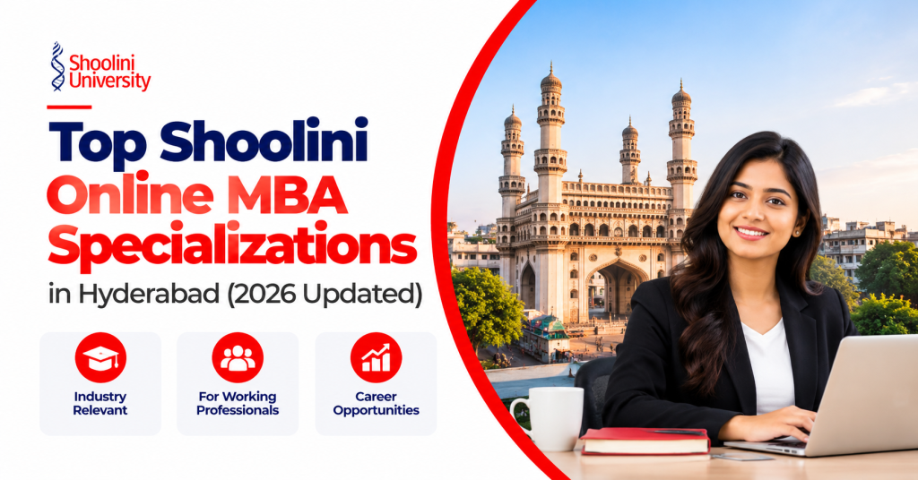Top Shoolini Online MBA in Hyderabad